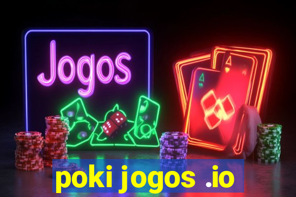 poki jogos .io